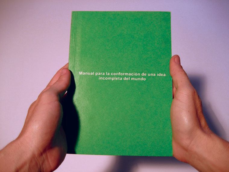 Manual para la conformación de una idea incompleta del mundo